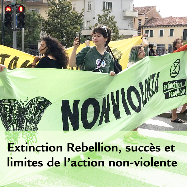 Extinction Rebellion, succès et limites de l’action non-violente