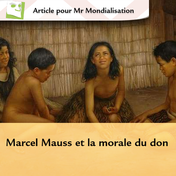 Marcel Mauss et la morale du don